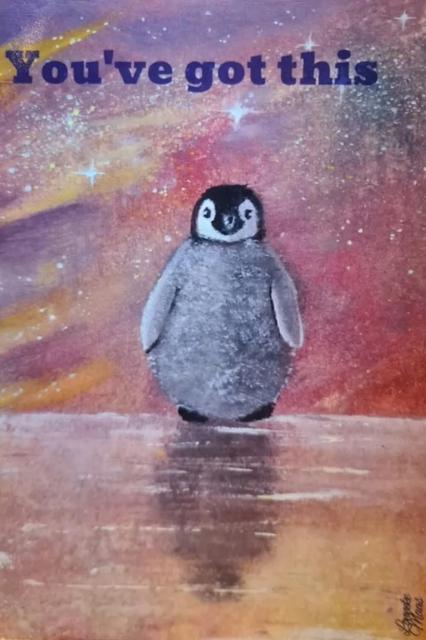 Van alles wat kaart met pinguin kuiken en tekst "You've got this"